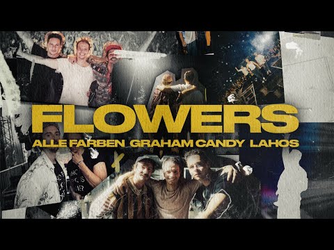 Alle Farben, Graham Candy, Lahos - Flowers (Official Visualizer)