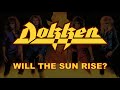 Dokken - Will The Sun Rise? (Lyrics) Official Remaster