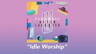 Paramore - Idle Worship [Lyric Video]