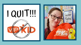 Why I Quit VIPKid