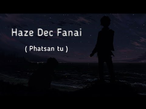 Haze Dec Fanai - Phatsan tu