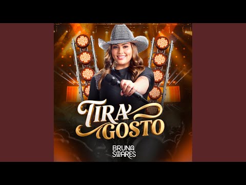 Tira Gosto - Bruna Soares