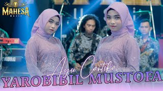 Download lagu YAROBIBIL MUSTOFA AYU CANTIKA MAHESA MUSIC mp3