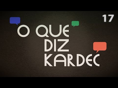 O Que Diz Kardec 017 - Obsessão e Enfermidades Físicas