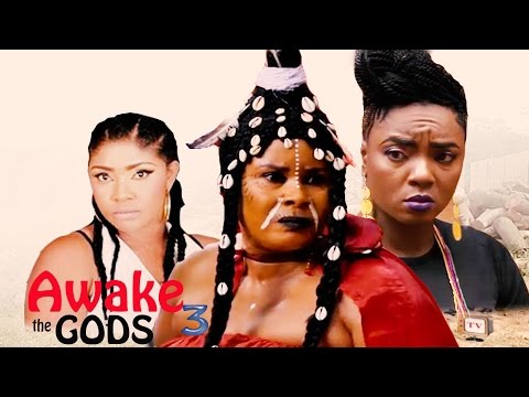 Awake The Gods 3 - Latest Nigerian Nollywood Movie
