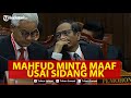 Momen Mahfud MD Minta Maaf Usai Sidang Mahkamah Konstitusi 03 Ancam Hadirkan Kapolda Di Sidang MK