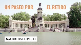 Un paseo por el Retiro | Madrid Secreto