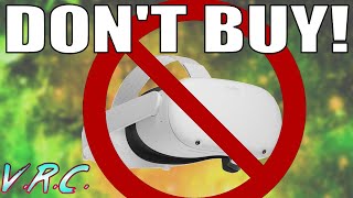 10 Reasons NOT to buy an Oculus / Meta Quest 2