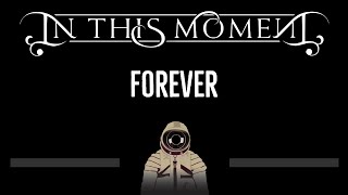 In This Moment • Forever (CC) 🎤 [Karaoke] [Instrumental Lyrics]