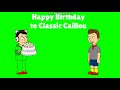 Happy Birthday To Classic Caillou