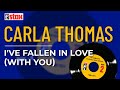 Carla Thomas - I've Fallen In Love (With You) (Official Audio)