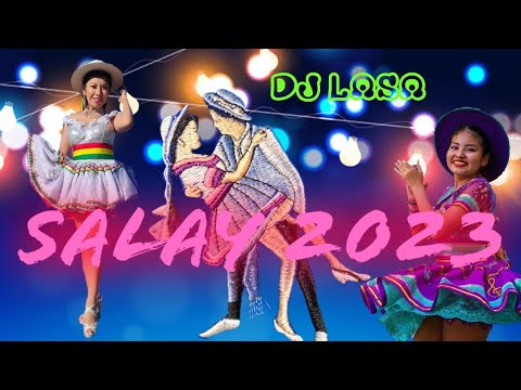 SALAY COREOGRAFIA MIX 2023 - DJLASA🎧 #salay #folklore #bolivia