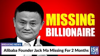Alibaba Founder Jack Ma Missing For 2 Months