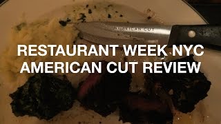Restaurant Week NYC: American Cut Steakhouse Review