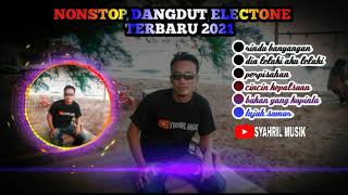 Download lagu NONSTOP DANGDUT ELECTONE REMIX TERBARU 2021 mp3 Download lagu NONSTOP DANGDUT ELECTONE REMIX TERBARU 2021 mp3