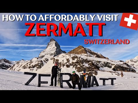 Zermatt. How to affordably travel to this magical place