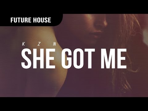 Kzn - She Got Me
