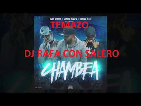 TEMAZO 2017-2018 CHAMBEA REMIX DJ RAFA CON SALERO FELIZ 2018