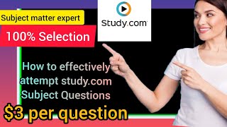 Study.com Subject Matter Expert|  How to apply effectively for selection and attempting first part