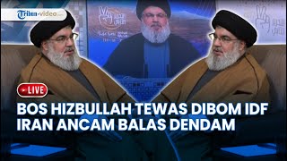 LIVE: Lebanon Berkabung, Bos Hizbullah Nasrallah Dibunuh 80 Bom Israel, Iran Ancam Balas Dendam