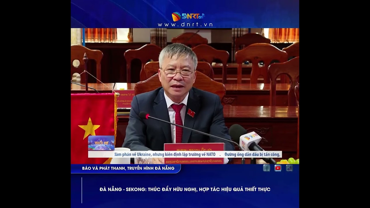 ĐÀ NẴNG - SEKONG, THÚC ĐẨY HỮU NGHỊ, HỢP TÁC HIỆU QUẢ