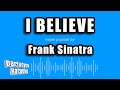 Frank Sinatra - I Believe (Karaoke Version)