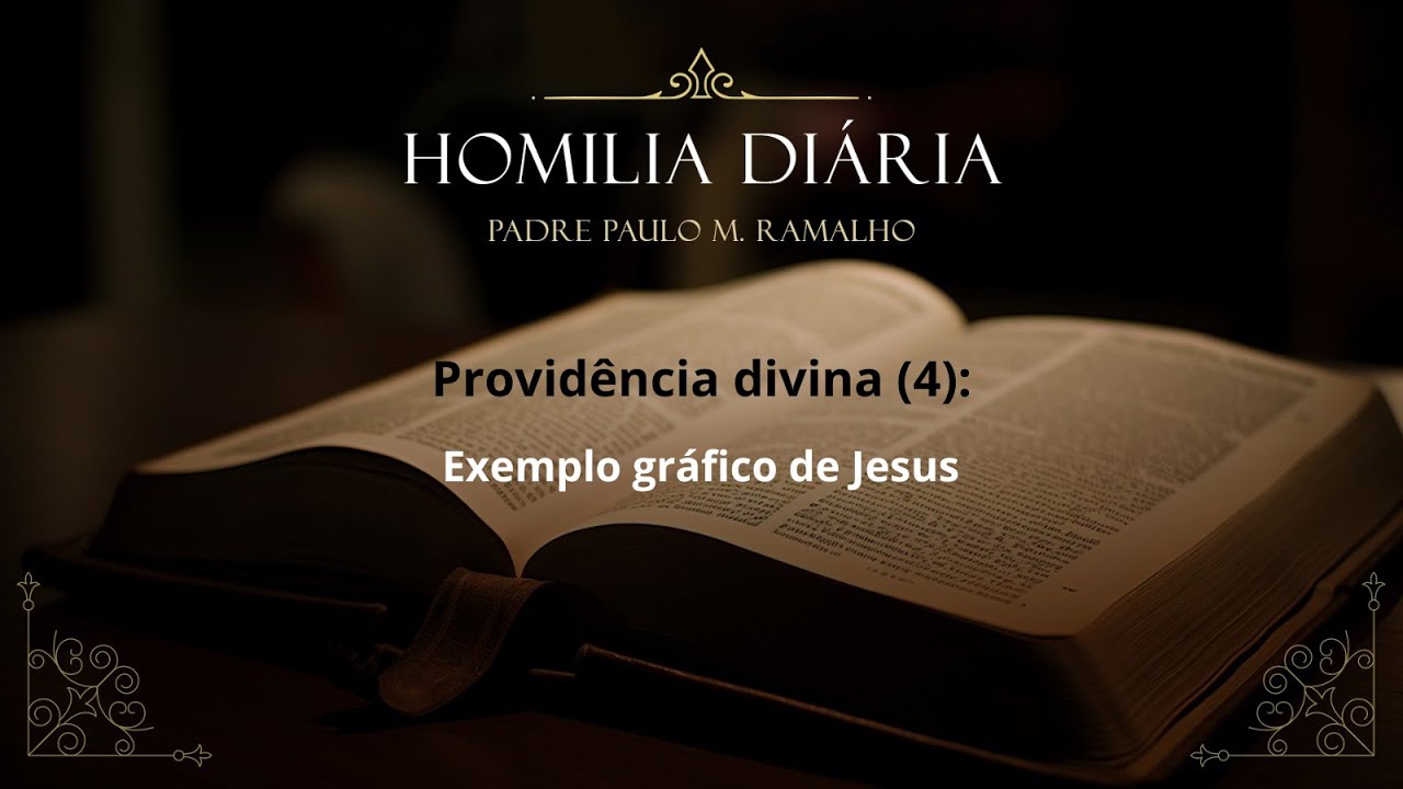 PROVIDÊNCIA DIVINA (4): EXEMPLO GRÁFICO DE JESUS