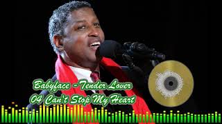 Babyface - 04 Can&#39;t Stop My Heart