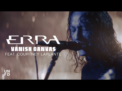 ERRA - Vanish Canvas feat. Courtney LaPlante [Official Music Video]