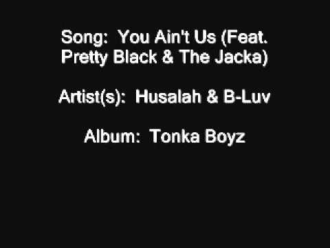 Husalah & B-Luv - You Ain't Us (Feat. Pretty Black & The Jacka)