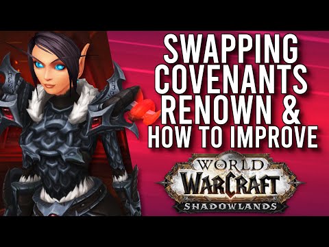 Easy Covenant Swapping, Renown Catch Up, And How To Improve It In Patch 9.1.5 - WoW: Shadowlands 9.1
