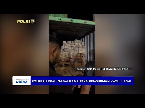 POLRES BERAU GAGALKAN UPAYA PENGIRIMAN KAYU ILEGAL