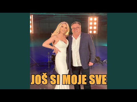 Jos si moje sve