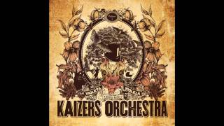 Kaizers Orchestra - Din Kjole Lukter Bensin, Mor [HQ]
