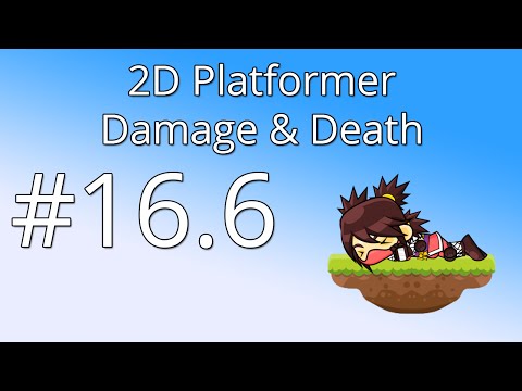 16.6: Unity 5 tutorial for beginners: 2D Platformer - Damage & Death animations