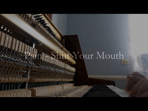 Pain - Shut Your Mouth (Piano)