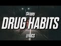 Skippy - Drug Habit (Lyrics)