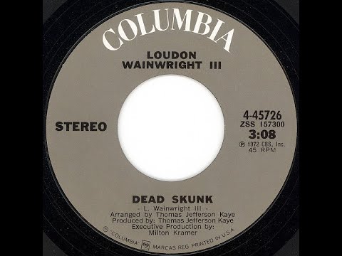 Dead Skunk - Loudon Wainwright III