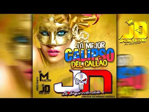 LO MEJOR DEL CALIPSO DEL CALLAO JN LA IMPREDECIBLE DJ JHON DAVID🇻🇪