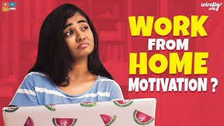 Work From Home Motivation  Wirally Tamil  Tamada M