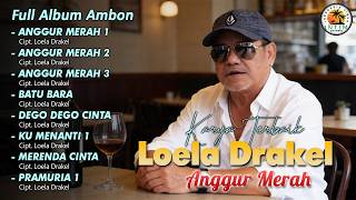 Download lagu Karya Terbaik Loela Drakel - Anggur Merah || Full Album Ambon mp3