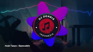 Download lagu DJ HOOH TENAN SAMSUDIN VIRAL TIKTOK JEDAG JEDUG mp3