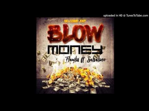 Flawlis ft. Salsalino - Blow Money