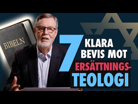 7 KLARA BEVIS MOT ERSÄTTNINGSTEOLOGI | Del 4