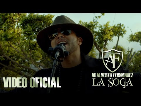Adalberto Fernandez  - La Soga [Video Oficial]