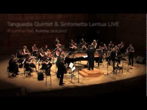 Tanguedia Quintet & Sinfonietta Lentua - LENTUARDO, Un peu de Tangazzolla (Iikka Kotaja)