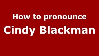How to pronounce Cindy Blackman