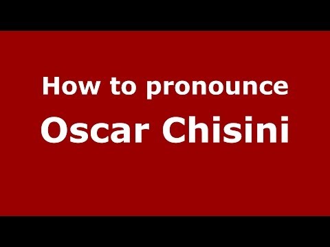 How to pronounce Oscar Chisini (Italian/Italy) - PronounceNames.com