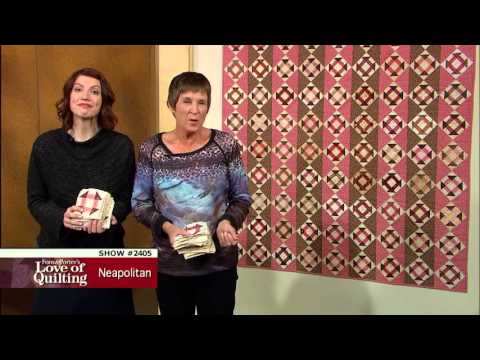 Love of Quilting - Episode 2405 Preview - Neapolitan