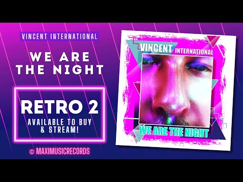 Vincent International – We Are The Night (new generation Italo disco)